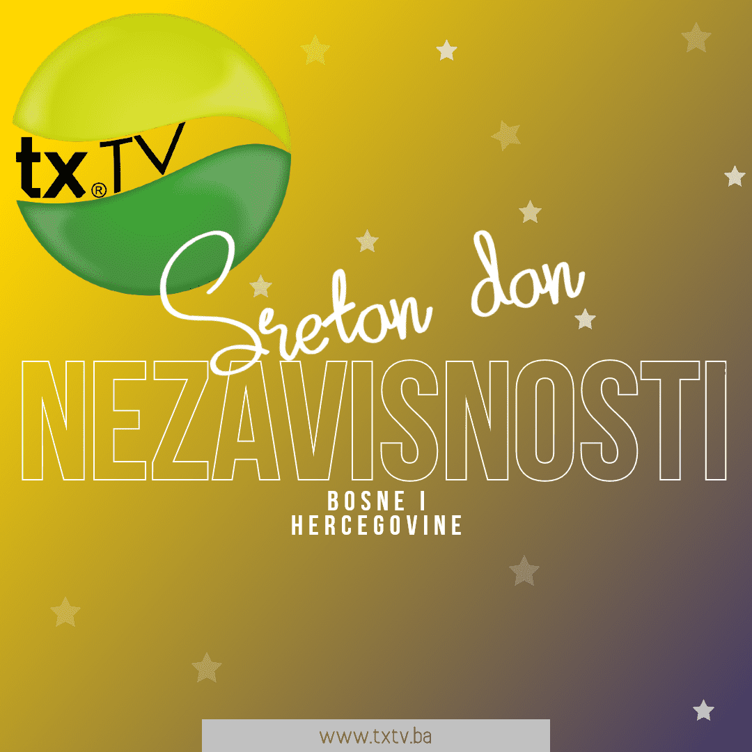 Sretan Dan nezavisnosti Bosne i Hercegovine